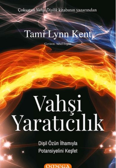 Vahşi Yaratıcılık Dişil Özün İlhamıyla Potansiyelini Keşfet Vahşi Yaratıcılık Dişil Özün İlhamıyla Potansiyelini Keşfet