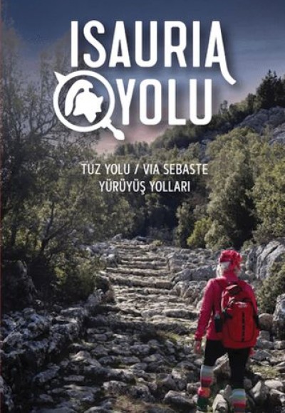 Isauria Yolu - Tuz Yolu/Via Sebasta Yürüyüş Yolları Isauria Yolu - Tuz Yolu/Via Sebasta Yürüyüş Yolları