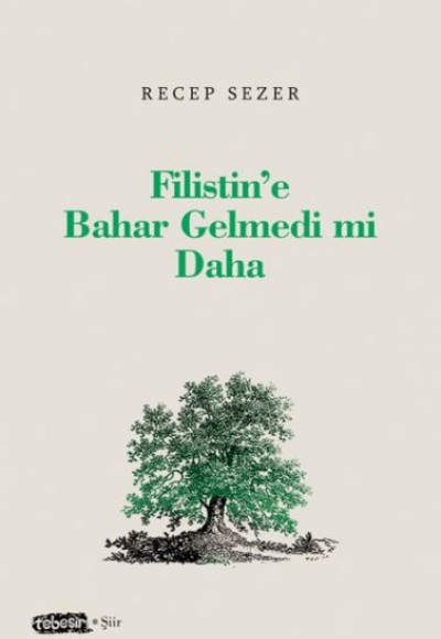 Filistin’e Bahar Gelmedi mi Daha Filistin’e Bahar Gelmedi mi Daha