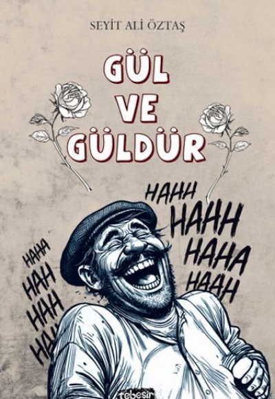 Gül ve Güldür Gül ve Güldür