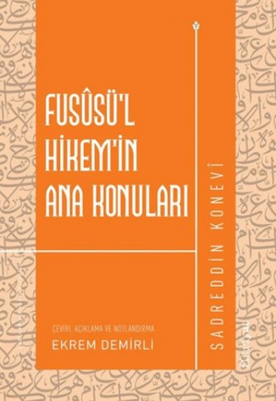 Fususü’l-Hikem’in Ana Konuları Fususü’l-Hikem’in Ana Konuları