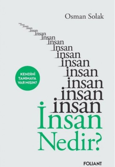 İnsan nedir? İnsan nedir?