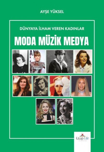 Dünyaya İlham Veren Kadınlar Moda-Müzik-Medya Dünyaya İlham Veren Kadınlar Moda-Müzik-Medya