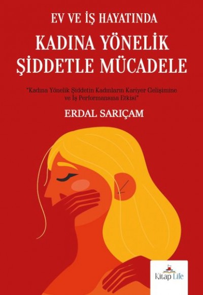 Ev ve İş Hayatında Kadına Yönelik Şiddetle Mücadele Ev ve İş Hayatında Kadına Yönelik Şiddetle Mücadele