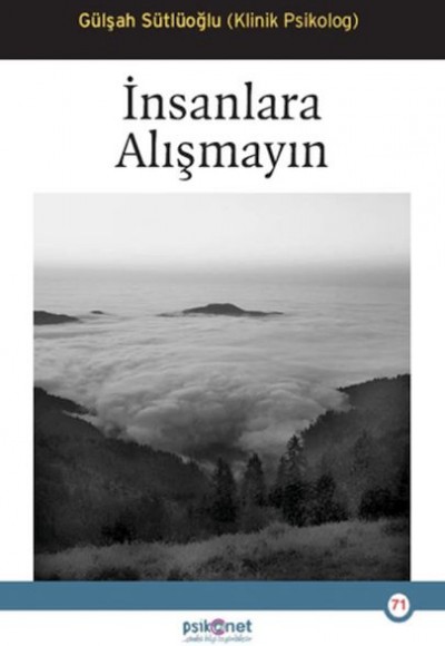 İnsanlara Alışmayın İnsanlara Alışmayın
