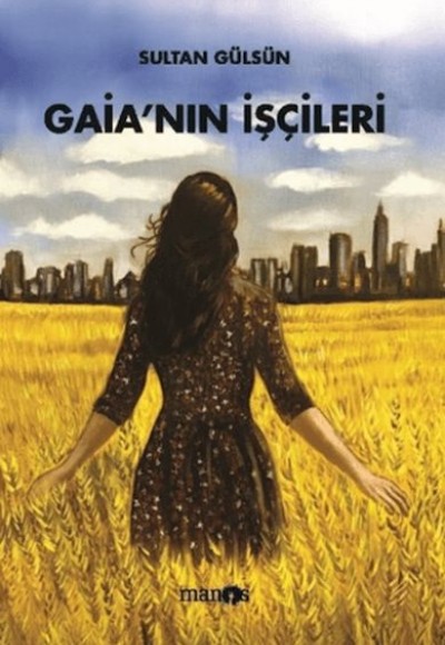 Gaia'nın İşçileri Gaia'nın İşçileri