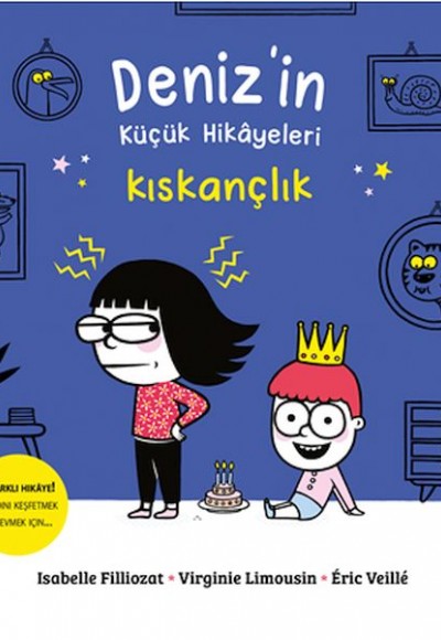 Deniz’in Küçük Hikâyeleri: Kıskançlık Deniz’in Küçük Hikâyeleri: Kıskançlık