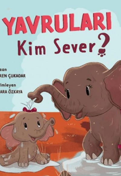 Yavruları Kim Sever? Yavruları Kim Sever?