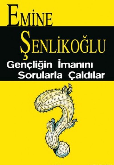 Gençliğin İmanını Sorularla Çaldılar Gençliğin İmanını Sorularla Çaldılar