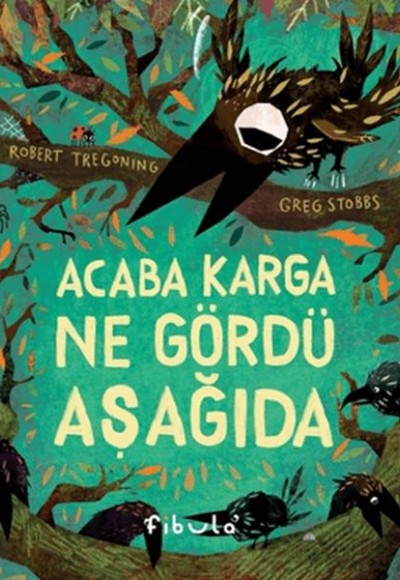Acaba Karga Ne Gördü Aşağıda