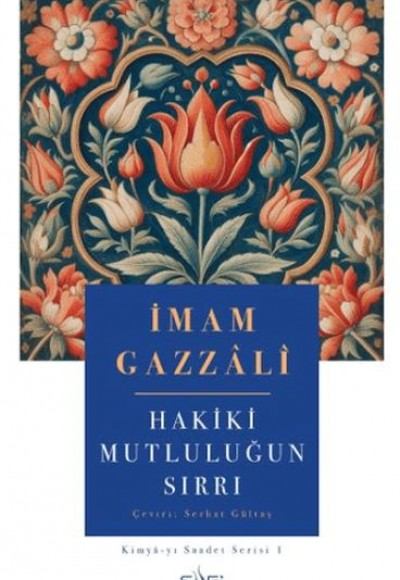 Hakiki Mutluluğun Sırrı Hakiki Mutluluğun Sırrı