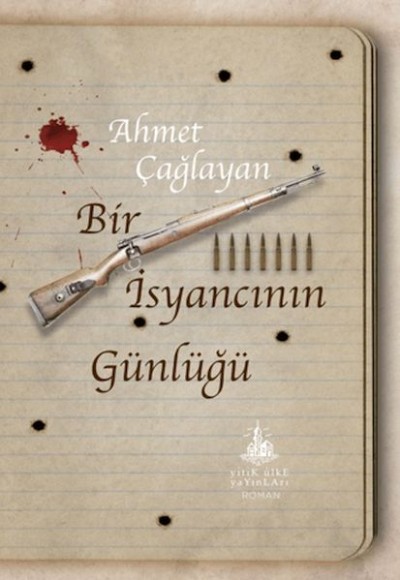 Bir İsyancının Günlüğü Bir İsyancının Günlüğü