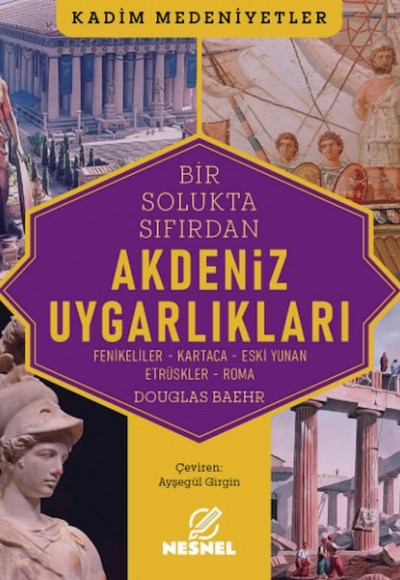 Akdeniz Uygarlıkları - Fenikeliler - Kartaca - Eski Yunan Etrüskler - Roma Akdeniz Uygarlıkları - Fenikeliler - Kartaca - Eski Yunan Etrüskler - Roma