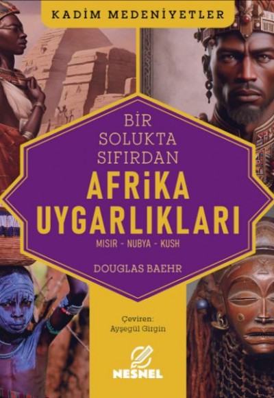 Afrika Uygarlıkları Mısır - Nubya - Kush Afrika Uygarlıkları Mısır - Nubya - Kush