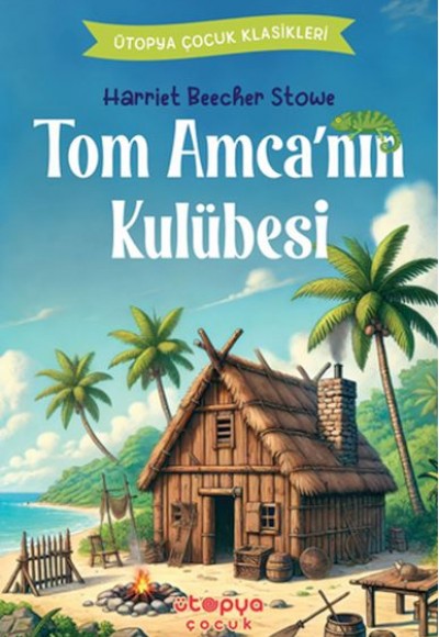 Tom Amca’nın Kulübesi Tom Amca’nın Kulübesi