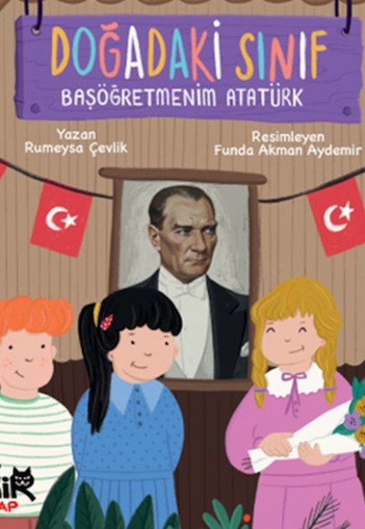 Doğadaki Sınıf- Başöğretmenim Atatürk Doğadaki Sınıf- Başöğretmenim Atatürk