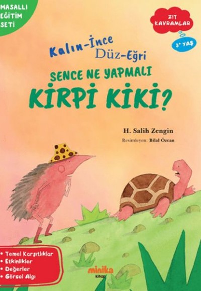 Kalın - İnce, Düz-Eğri Sence Ne Yapmalı Kirpi Kiki?