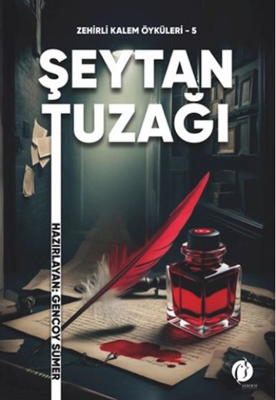 Zehirli Kalem Öyküleri -5 Şeytan Tuzağı Zehirli Kalem Öyküleri -5 Şeytan Tuzağı