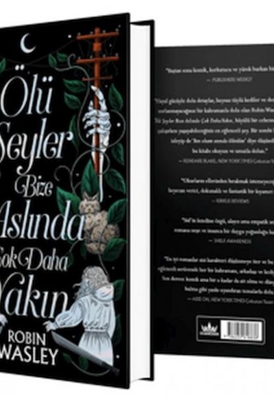 Ölü Şeyler Bize Aslında Çok Daha Yakın (Ciltli) Ölü Şeyler Bize Aslında Çok Daha Yakın (Ciltli)