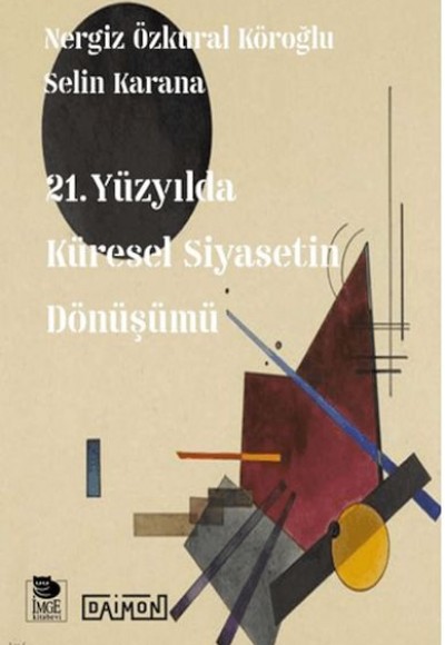 21. Yüzyılda Küresel Siyasetin Dönüşümü 21. Yüzyılda Küresel Siyasetin Dönüşümü