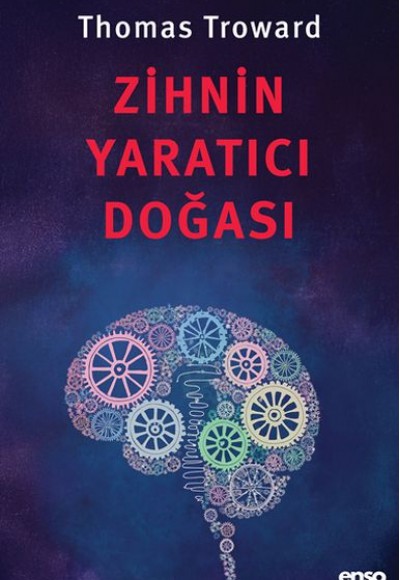 Zihnin Yaratıcı Doğası Zihnin Yaratıcı Doğası