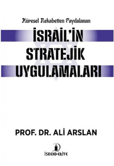 Küresel Rekabetten Faydalanan İsrail'in Stratejik Uygulamaları Küresel Rekabetten Faydalanan İsrail'in Stratejik Uygulamaları