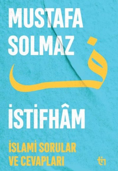 İstifham I - İslami Sorular ve Cevapları İstifham I - İslami Sorular ve Cevapları