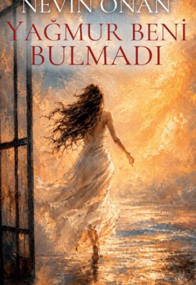 Yağmurlar Beni Bulmadı Yağmurlar Beni Bulmadı