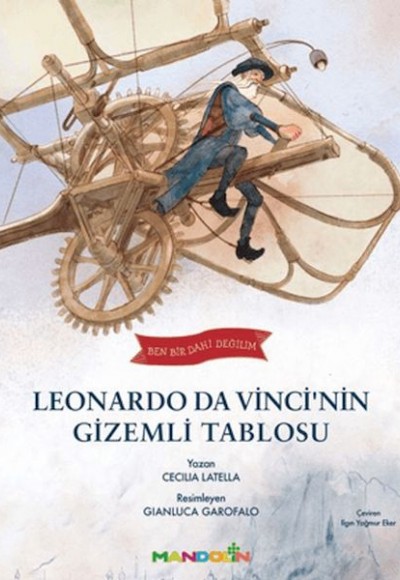 Ben Bir Dahi Değilim - Leonardo Da Vincinin Gizemli Tablosu Ben Bir Dahi Değilim - Leonardo Da Vincinin Gizemli Tablosu