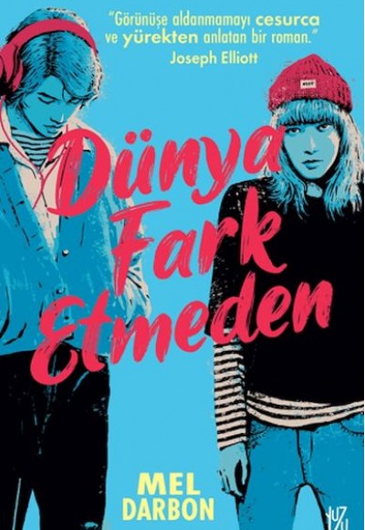 Dünya Fark Etmeden