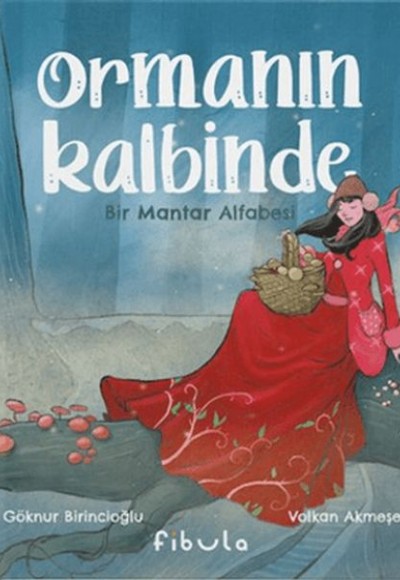 Ormanın Kalbinde - Bir Mantar Alfabesi Ormanın Kalbinde - Bir Mantar Alfabesi