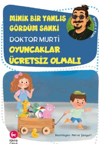 Minik Bir Yanlış Gördüm Sanki / Oyuncaklar Ücretsiz Olmalı Minik Bir Yanlış Gördüm Sanki / Oyuncaklar Ücretsiz Olmalı