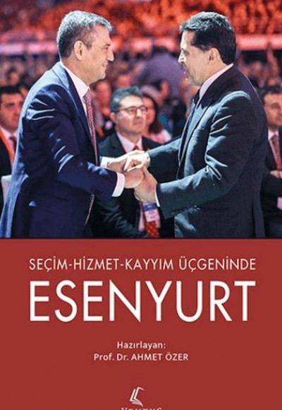 Seçim-Hizmet-Kayyım Üçgeninde Esenyurt Seçim-Hizmet-Kayyım Üçgeninde Esenyurt