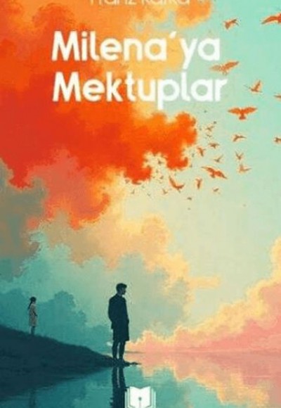 Milena'ya Mektuplar Milena'ya Mektuplar