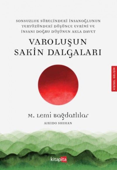 Varoluşu Sakin Dalgaları Varoluşu Sakin Dalgaları