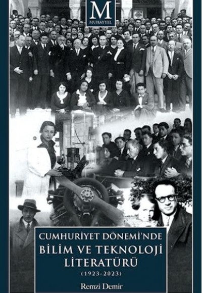 Cumhuriyet Dönemi'nde Bilim ve Teknoloji Literatürü (1923-2023) Cumhuriyet Dönemi'nde Bilim ve Teknoloji Literatürü (1923-2023)