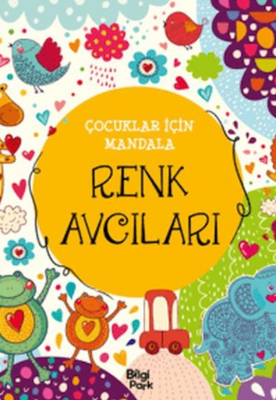 Çocuklar İçin Mandala - Renk Avcıları Çocuklar İçin Mandala - Renk Avcıları