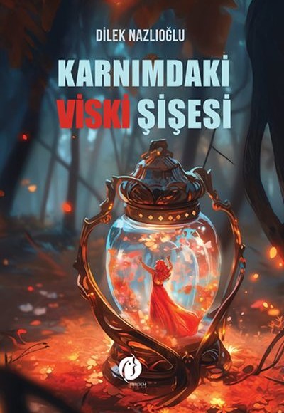 Karnımdaki Viski Şişesi