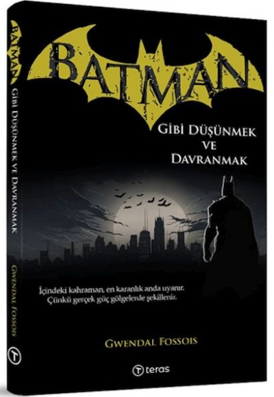 Batman Gibi Düşünmek ve Davranmak Batman Gibi Düşünmek ve Davranmak