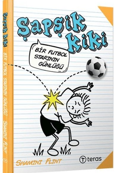 Şapşik Kiki: Bir Futbol Starının Günlüğü Şapşik Kiki: Bir Futbol Starının Günlüğü