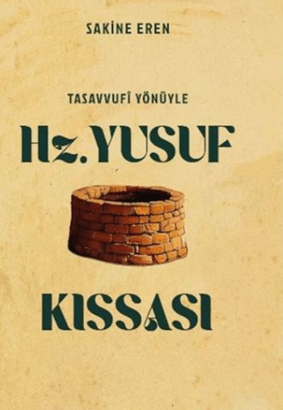Tasavvufi Yönüyle Hz. Yusuf Kıssası Tasavvufi Yönüyle Hz. Yusuf Kıssası