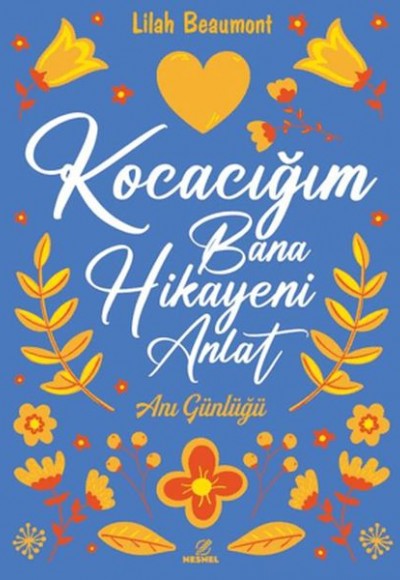 Kocacığım Bana Hikayeni Anlat Kocacığım Bana Hikayeni Anlat