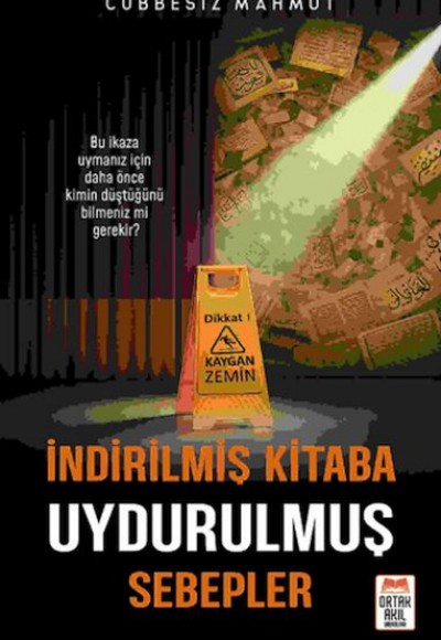 İndirilmiş Kitaba Uydurulmuş Sebepler İndirilmiş Kitaba Uydurulmuş Sebepler