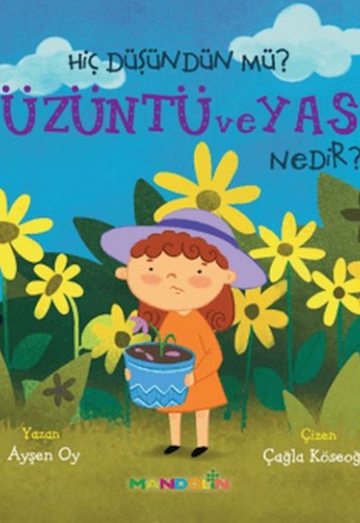 Hiç Düşündün Mü?Üzüntü ve Yas Nedir? Hiç Düşündün Mü?Üzüntü ve Yas Nedir?