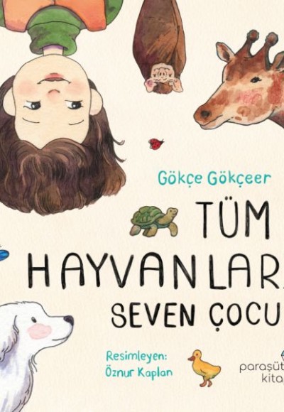 Tüm Hayvanları Seven Çocuk Tüm Hayvanları Seven Çocuk