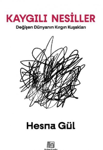 Kaygılı Nesiller Kaygılı Nesiller