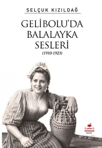 Gelibolu'da Balalayka Sesleri (1910-1923) Gelibolu'da Balalayka Sesleri (1910-1923)
