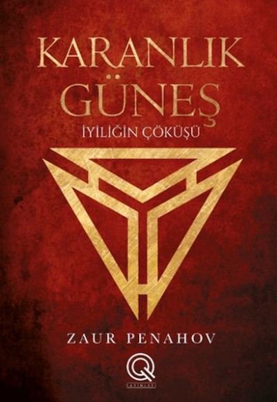 Karanlık Güneş - İyiliğin Çöküşü