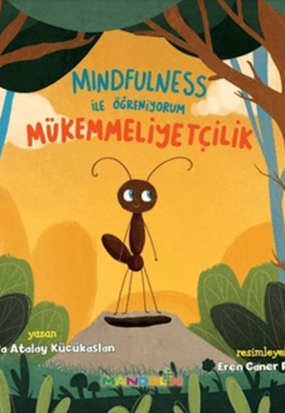 Mindfulness İle Öğreniyorum Mükemmelliyetçilik Mindfulness İle Öğreniyorum Mükemmelliyetçilik