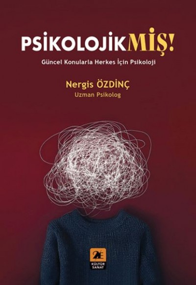 Psikolojikmiş!;Güncel Konularda Herkes İçin Psikoloji Psikolojikmiş!;Güncel Konularda Herkes İçin Psikoloji